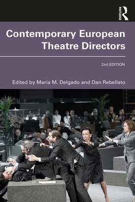 Contemporary European Theatre Directors by 