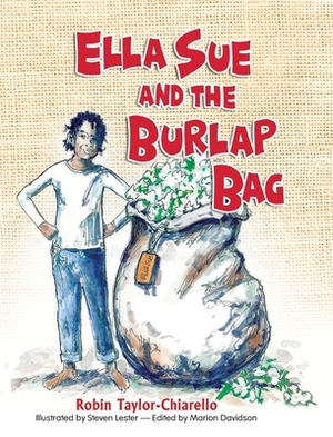 Ella Sue and the Burlap Bag by Robin Taylor Chiarello