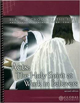 Acts: The Holy Spirit At Work In Believers, An Independent Study Textbook by George O. Wood