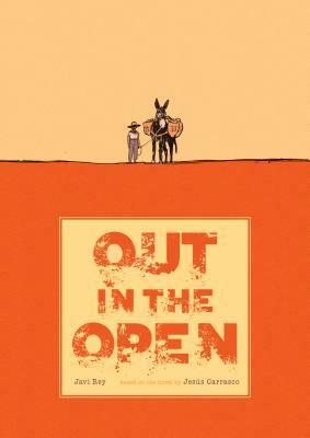 Out in the Open by Javi Rey, Jesús Carrasco