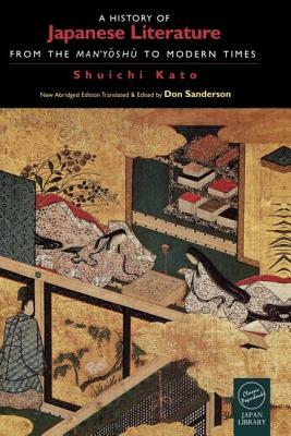 A History of Japanese Literature: From the Manyoshu to Modern Times by Don Sanderson, Shuichi Kato