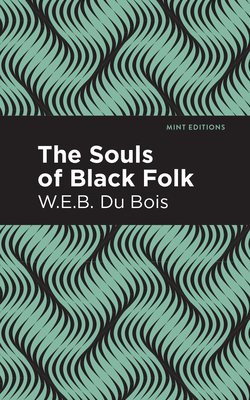 The Souls of Black Folk by W.E.B. Du Bois