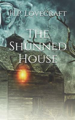 The Shunned House by H.P. Lovecraft