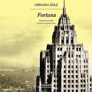 Fortuna by Hernan Diaz