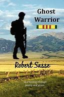 Ghost Warrior by Robert Sasse