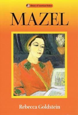 Mazel by Rebecca Goldstein