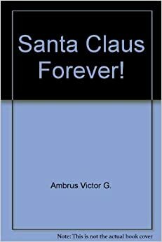 Santa Claus Forever! by Carolyn Haywood