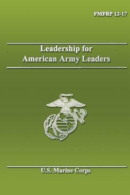 Leadership for American Army Leaders by Department Of the Na U. S. Marine Corps