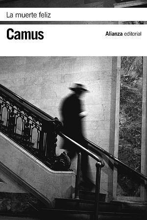 La muerte feliz by Albert Camus