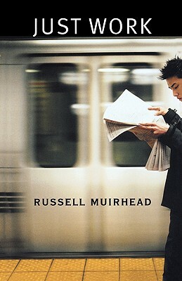 Just Work by Russell Muirhead