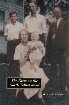 The Farm on the North Talbot Road by Allan G. Bogue