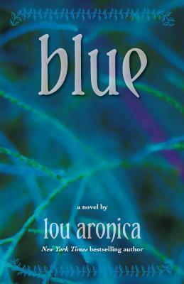 Blue by Lou Aronica