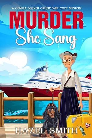 Murder She Sang by Hazel Smith, Hazel Smith