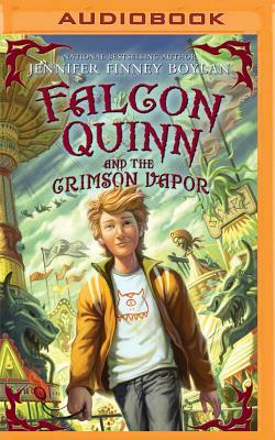 Falcon Quinn and the Crimson Vapor by Jennifer Finney Boylan