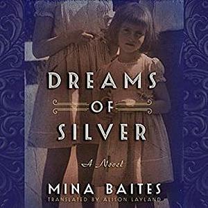 Dreams of Silver by Mina Baites