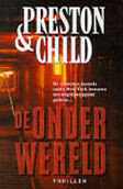 De onderwereld by Douglas Preston, Lincoln Child