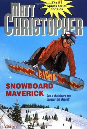 Snowboard Maverick: Can a skateboard pro conquer the slopes? by Matt Christopher