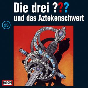 Die drei ??? und das Aztekenschwert by Dennis Lynds