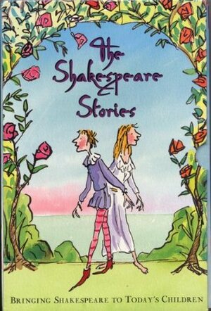 The Shakespeare Stories by Andrew Matthews, Tony Ross