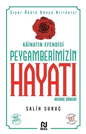 Kainatin Efendisi Peygamberimizin Hayati 2 by Salih Suruç