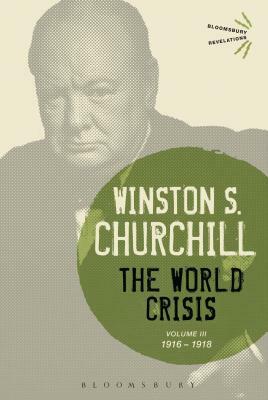 The World Crisis Volume III: 1916-1918 by Winston Churchill
