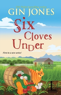 Six Cloves Under by Gin Jones