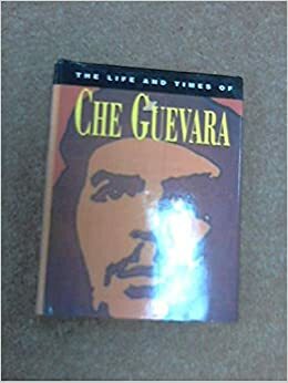 The Hamlyn History Of Che Guevara by David Sandison