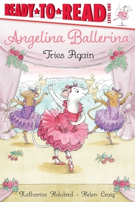 Angelina Ballerina Tries Again by Katharine Holabird