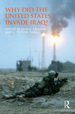 Why Did the United States Invade Iraq? by 