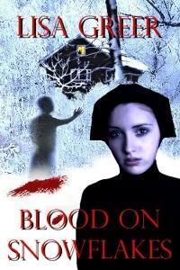 Blood on Snowflakes by Lisa Greer