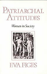 Patriarchal Atttitudes by Eva Figes