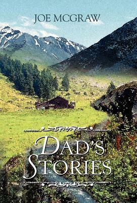Dad's Stories by Joe McGraw