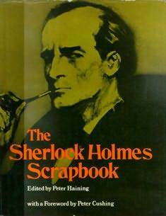 The Sherlock Holmes Scrapbook by Peter Haining, Peter Cushing