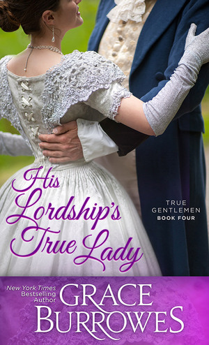 His Lordship's True Lady by Grace Burrowes