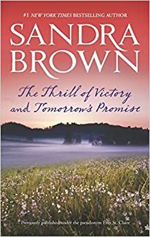The Thrill of Victory and Tomorrow's Promise by Erin St. Claire, Sandra Brown