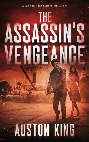 The Assassin's Vengeance by Auston King