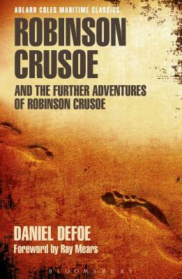 Robinson Crusoe and the Further Adventures of Robinson Crusoe by Daniel Defoe