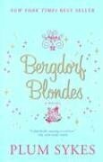 Bergdorf Blondes by Plum Sykes