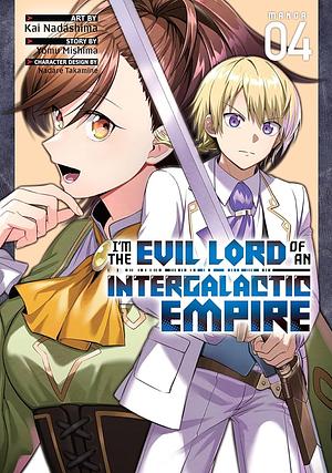 I'm the Evil Lord of an Intergalactic Empire! (Manga) Vol. 4 by Kai Nadashima