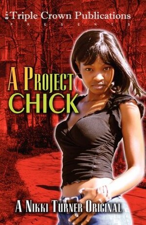 A Project Chick by Nikki Turner