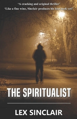 The Spiritualist by Lex Sinclair