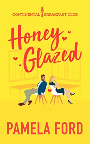 Honey Glazed (The Continental Breakfast Club, book 3) by Pamela Ford