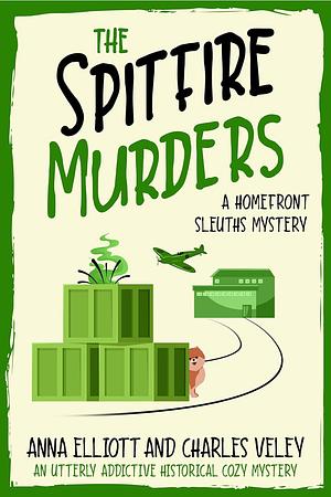 The spitfire murders by Anna Elliott, Charles Veley