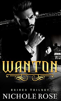 Wanton: A Curvy Girl Mafia Romance by Nichole Rose