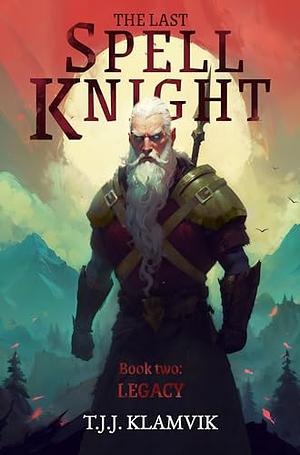 The Last Spell Knight: Legacy by 