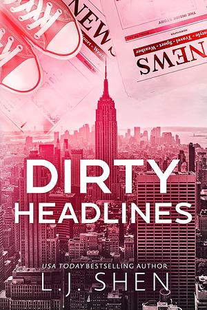 Dirty Headlines: A Grumpy Boss Romance by L.J. Shen
