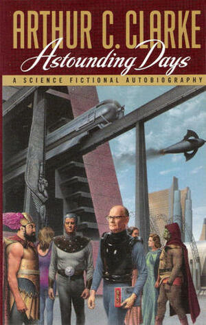 Astounding Days by Arthur C. Clarke