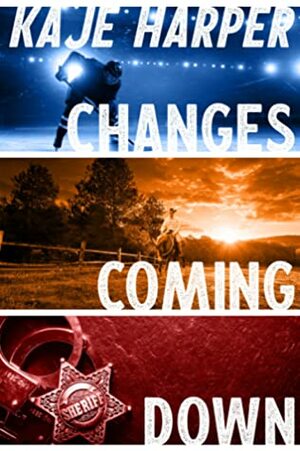 Changes Coming Down by Kaje Harper