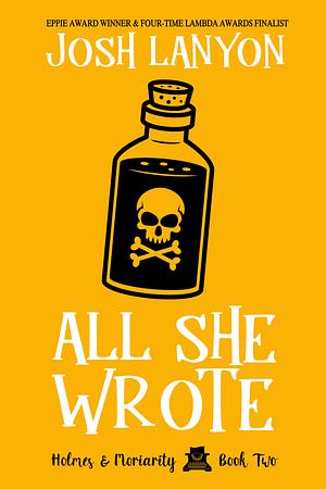 All She Wrote by Josh Lanyon