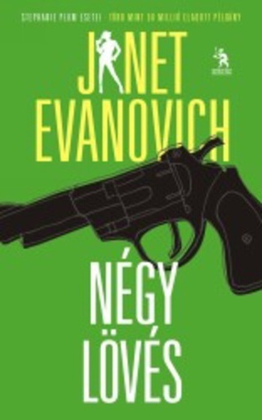 Négy lövés by Janet Evanovich